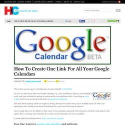 1 Link For All Your Google Calendars