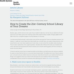 How to Create the 21st-Century School Library of Your Dreams