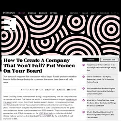 How To Create A Company That Won't Fail? Put Women On Your Board