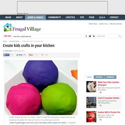 Create kids crafts in your kitchen - Frugal Village - Frugal Village