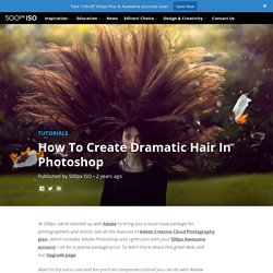 How To Create Dramatic Hair In Photoshop