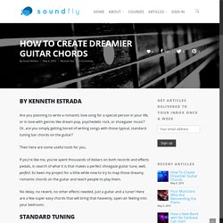 How To Create Dreamier Guitar Chords – Soundfly