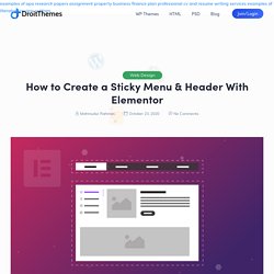 How to Create a Sticky Menu & Header With Elementor