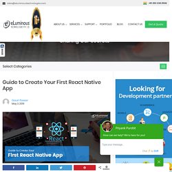 Guide to Create Your First React Native App - eLuminous Technologies