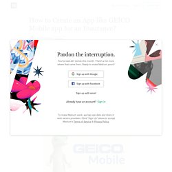 How to Create an App like GEICO Mobile app for an Insurance?