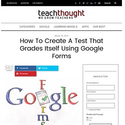 How To Create A Test That Grades Itself Using Google Forms