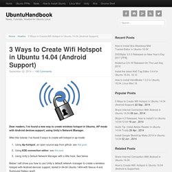 3 Ways to Create Wifi Hotspot in Ubuntu 14.04 (Android Support)