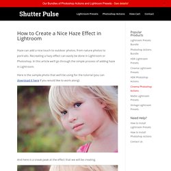 How to Create a Nice Haze Effect in Lightroom - Shutter Pulse