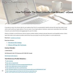 How To Create The Best LinkedIn Live Stream? - eGoodMedia