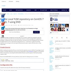 Create Local YUM repository on CentOS 7 / RHEL 7 using DVD