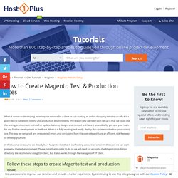 How to Create Magento Test & Production Sites