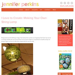 I Love to Create: Making Your Own String Lamp