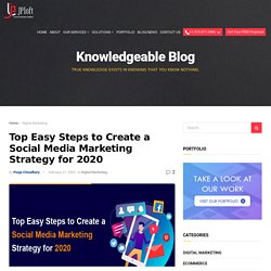 Top Easy Steps to Create a Social Media Marketing Strategy for 2020 -