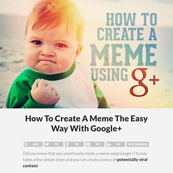 How To Create A Meme The Easy Way With Google+