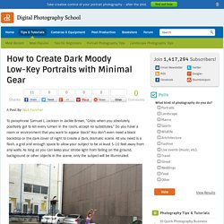 How to Create Dark Moody Low-Key Portraits with Minimal Gear