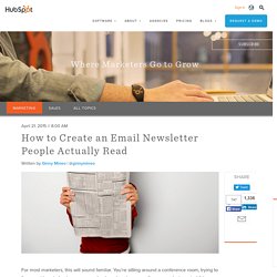 How to Create an Email Newsletter People Actually Read