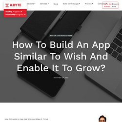 How To Create An App like Wish And Make It Thrive?