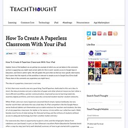 How To Create A Paperless Classroom With Your iPad