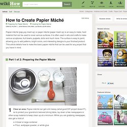 How to Create Papier Mâché: 11 Steps