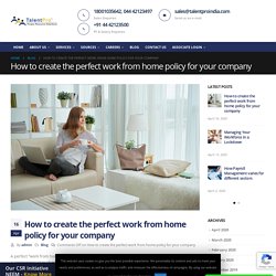 How to create the perfect work from home policy for your company