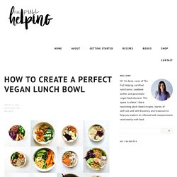 How to Create a Perfect Vegan Lunch Bowl