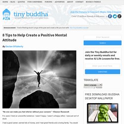 8 Tips to Help Create a Positive Mental Attitude