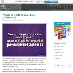 7 Steps to create and give better presentations - Present better