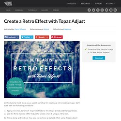 Create a Retro Effect with Topaz Adjust