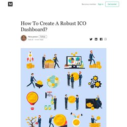 How To Create A Robust ICO Dashboard? - Nora parson - Medium