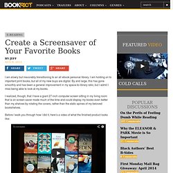 Create a Screensaver of Your Favorite Books