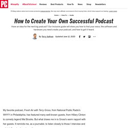 How to Create Your Own Successful Podcast