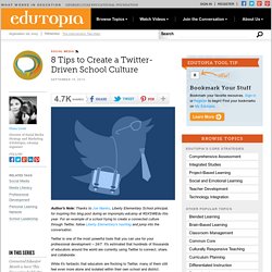 8 Tips to Create a Twitter-Driven School Culture