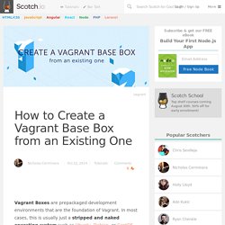 How to Create a Vagrant Base Box from an Existing One