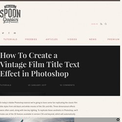 How To Create a Vintage Film Title Text Effect in Photoshop