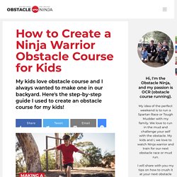 How to Create a Ninja Warrior Obstacle Course for Kids