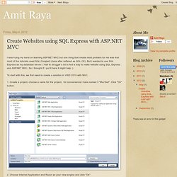 Amit Raya: Create Websites using SQL Express with ASP.NET MVC