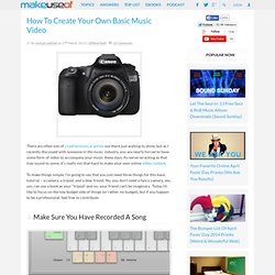 How To Create Your Own Basic Music Video