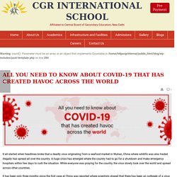 All you need to know about COVID-19 that has created havoc across the world