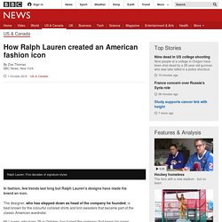 How Ralph Lauren created an American fashion icon - BBC News