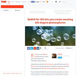 Bubbli for iOS Creates Amazing 360-Degree Photospheres