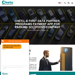 Chetu Creates a First Data Application for Parking Platform