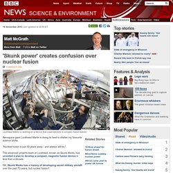 'Skunk power' creates confusion over nuclear fusion