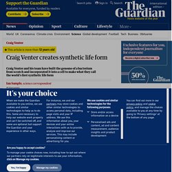Craig Venter creates synthetic life form