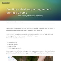Creating a child support agreement during a divorce
