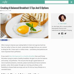 Creating A Balanced Breakfast: 5 Tips And 5 Options