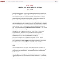 Creating Safe Bathrooms For Seniors