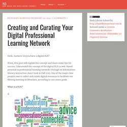 Creating and Curating Your Digital Professional Learning Network