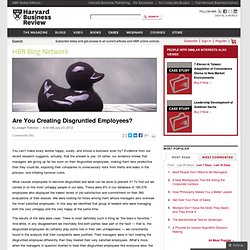 Are You Creating Disgruntled Employees? - Joseph Folkman