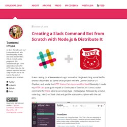 Creating a Slack Command Bot from Scratch with Node.js & Distribute It