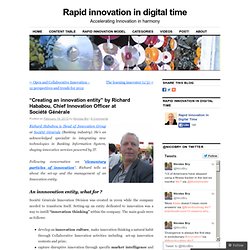 “Creating an innovation entity” by Richard Hababou, Chief Innovation Officer at Société Générale
